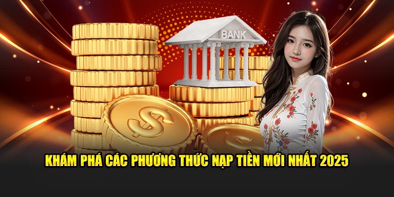 Khám phá các phương thức nạp tiền J88 mới nhất 2025