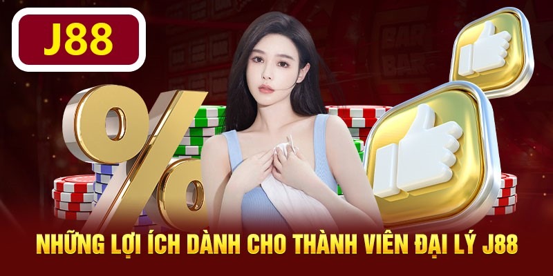 Lợi ích tuyệt vời mà bạn cần biết khi trở thành đại lý J88